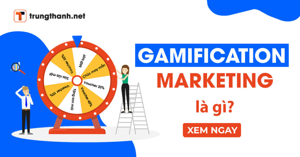 Gamification Marketing là gì