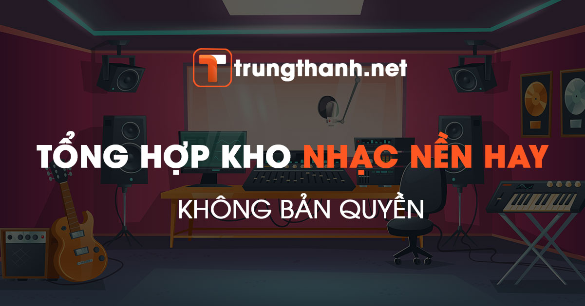 Làm sao để đăng Video lên Youtube mà không vướng bản quyền âm nhạc